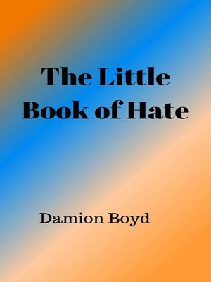cover image of The Little Book of Hate